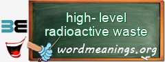 WordMeaning blackboard for high-level radioactive waste